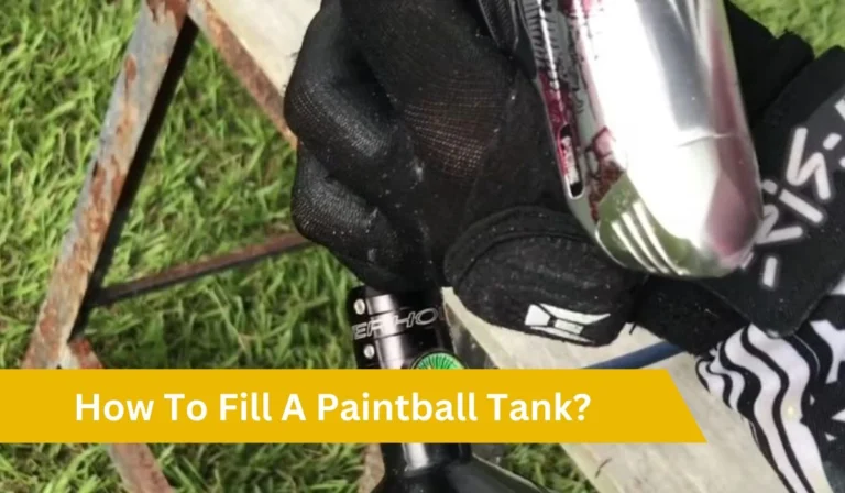 How To Fill A Paintball Tank?