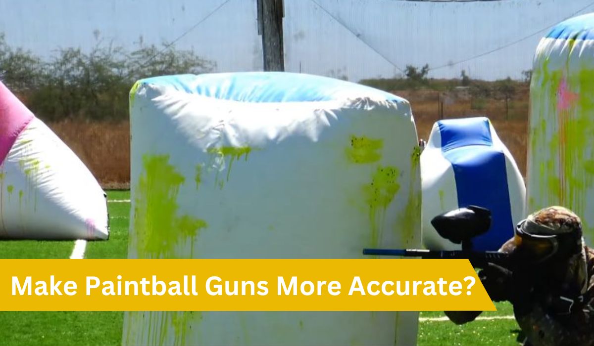 How to Make Paintball Guns more Accurate? Tips To Shoot Straight